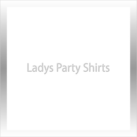 Ladys Party Shirts